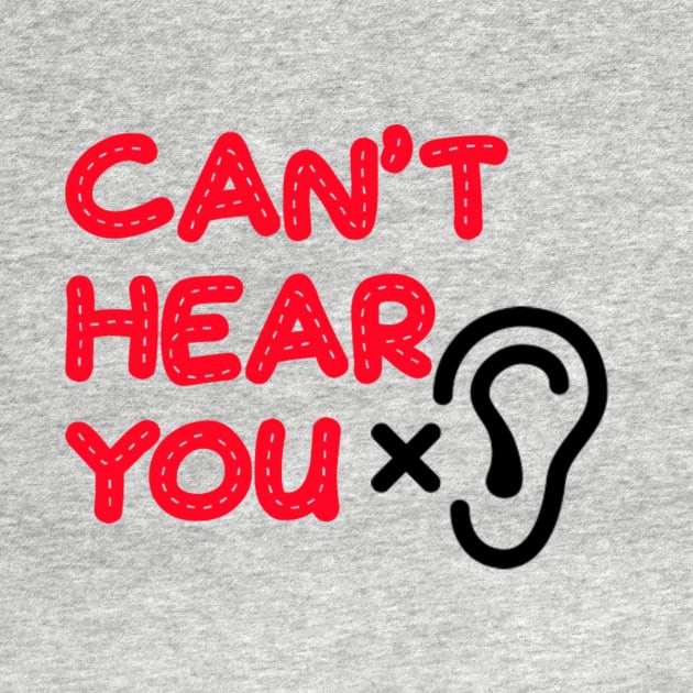 Can't hear you by Fun Ts For You